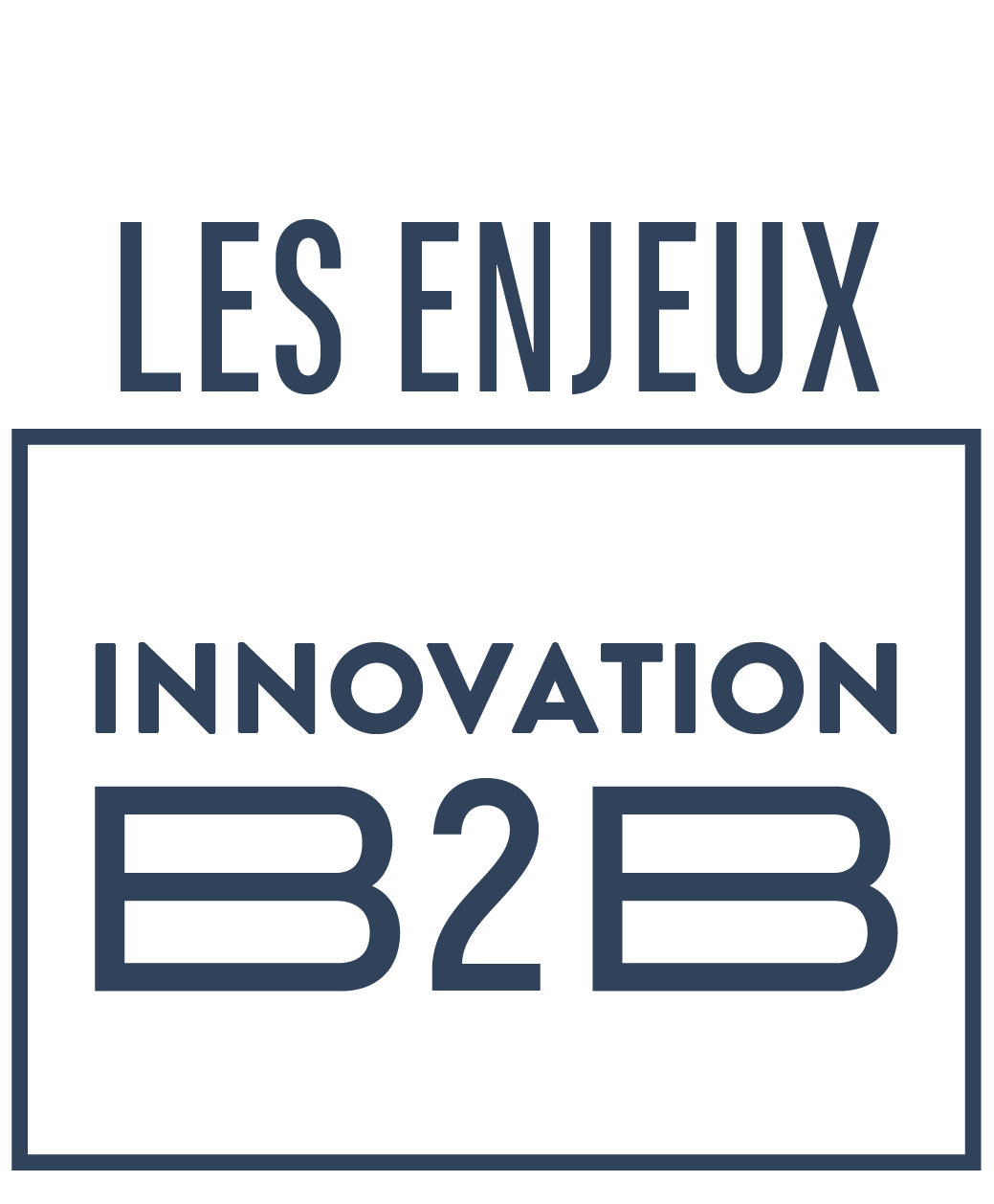 Le rendez-vous de l'innovation B2B
